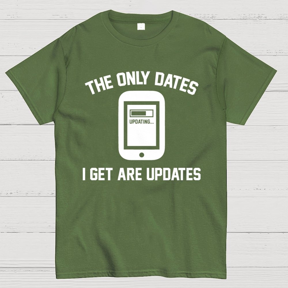 The Only Dates I Get Are Updates Essential Geek T-Shirt