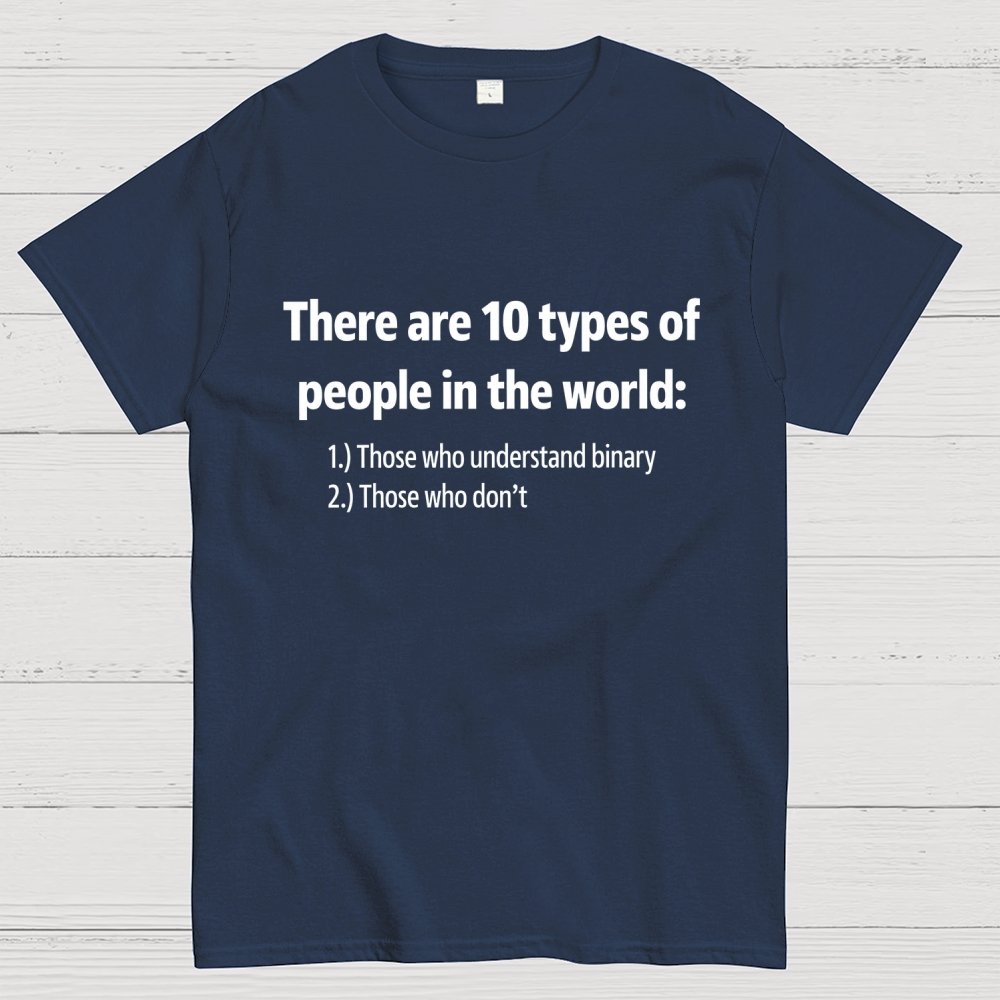 There Are 10 Types of People Geek T-Shirt