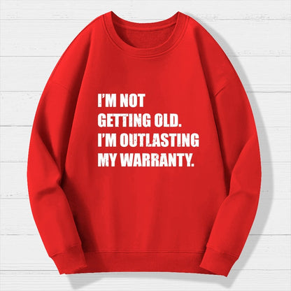 Funny Old Guy Outlasting My Warranty Geek Cotton Sweatshirt