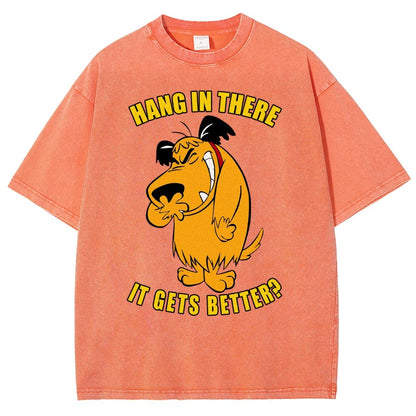 Hang In There It Gets Better？Vintage Distressed T-shirt