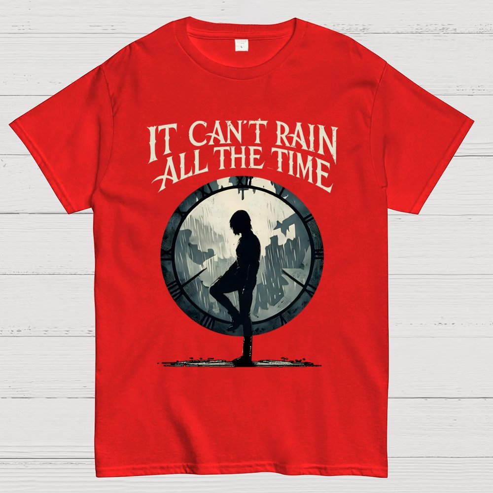 It Can't Rain All The Time Unisex Geek T-Shirt