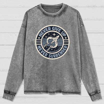 Never Give Up Never Surrender! Geek Washed Long Sleeve Tee