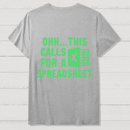 Ohh...This Calls for a Spreadsheet  Back Printing Geek T-Shirt
