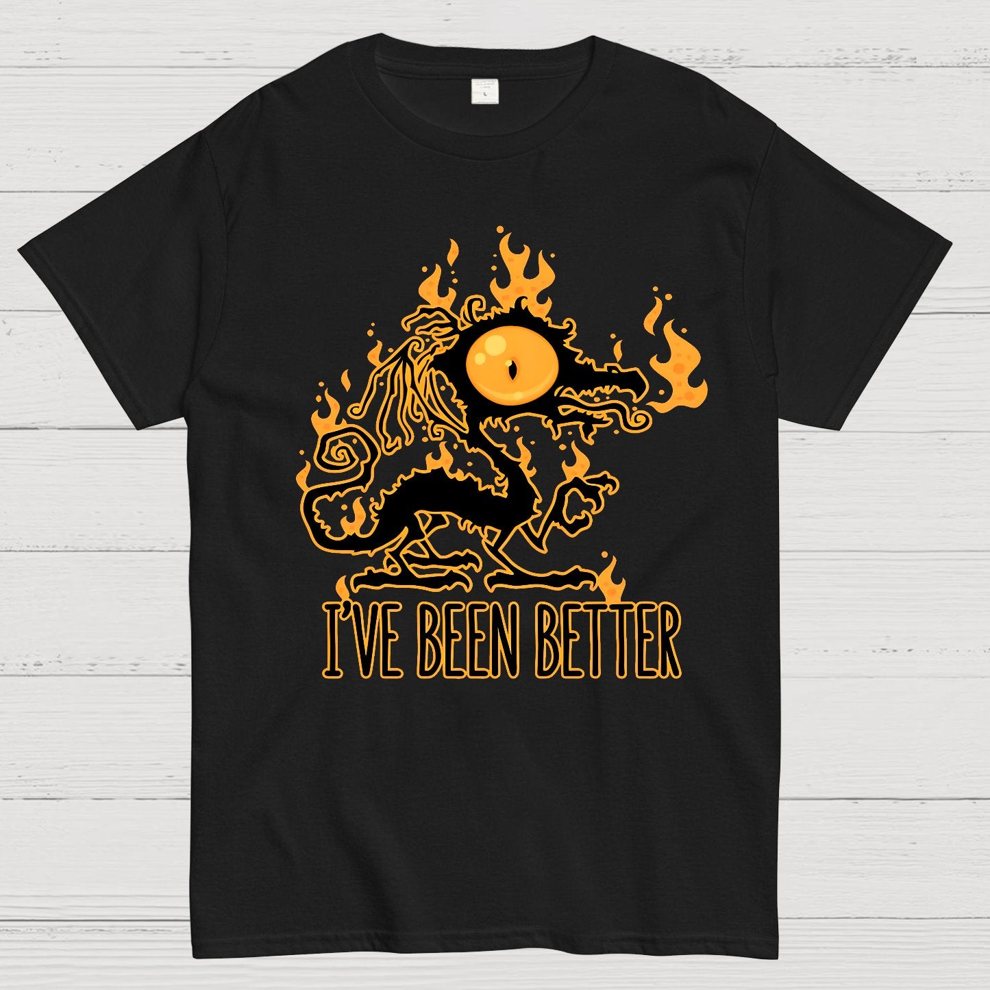 I've Been Better Scorched Crispy Dragon Geek T-Shirt