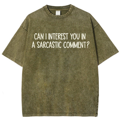 Can I Interest You In A Sarcastic Comment Vintage Distressed T-shirt