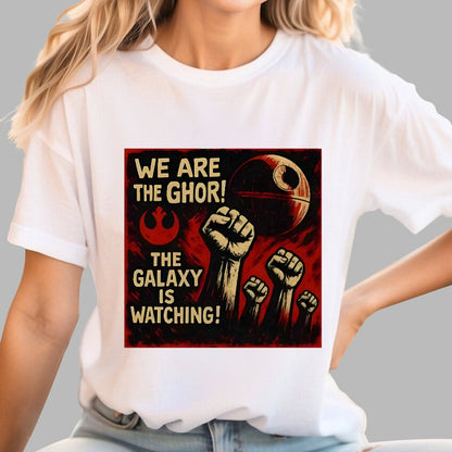 We Are The Ghor The Galaxy Is Watching Geek T-Shirt
