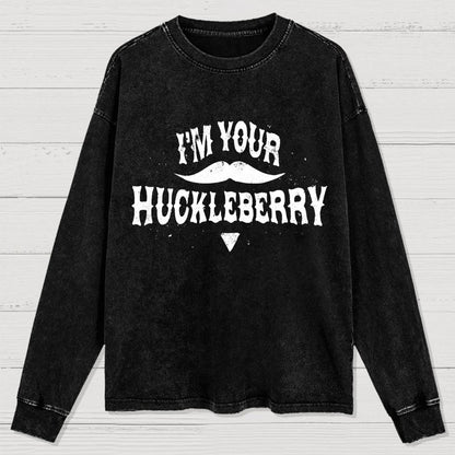 I'm Your Huckleberry Washed Long Sleeve Tee