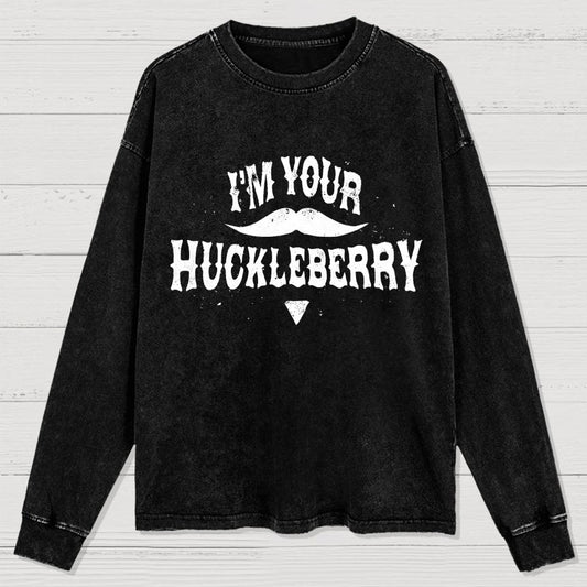 I'm Your Huckleberry Washed Long Sleeve Tee