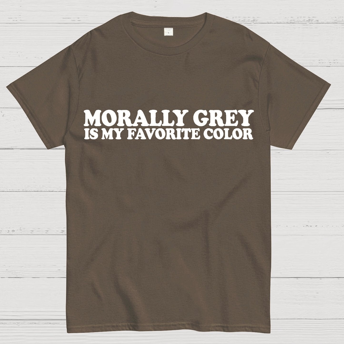 Morally Grey Is My Favorite Color Geek T-Shirt