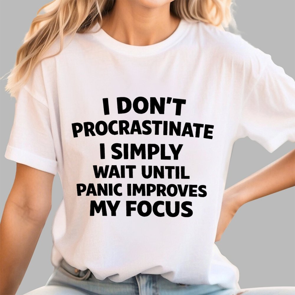 I Don't Procrastinate Geek T-Shirt