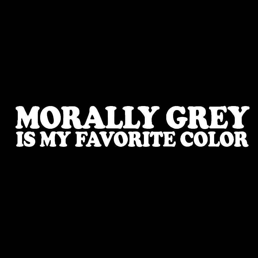Morally Grey Is My Favorite Color Geek T-Shirt