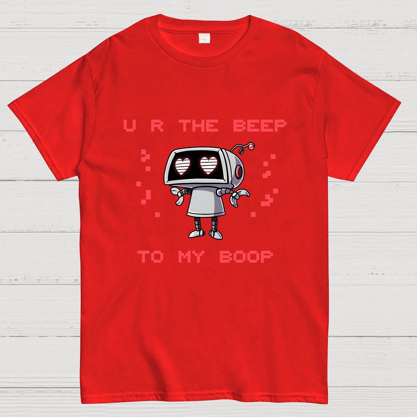 U R The Beep To My Boop Geeky T-Shirt