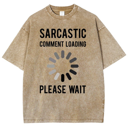 Sarcastic Comment Loading Vintage Distressed T-shirt