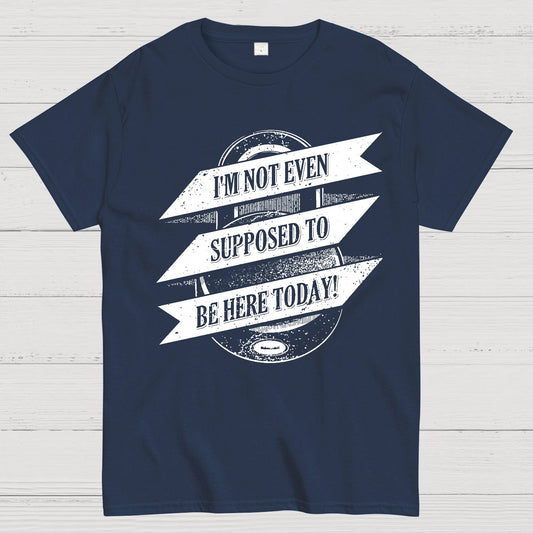 Not Supposed To Be Here Nerdy T-Shirt