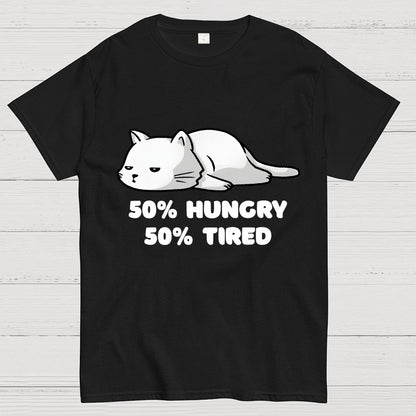 50% Hungry 50% Tired Unisex Geek T-Shirt