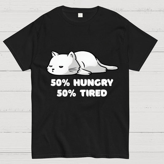 50% Hungry 50% Tired Unisex Geek T-Shirt