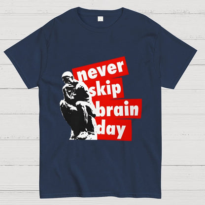 Never Skip Brain Day Geek T-Shirt