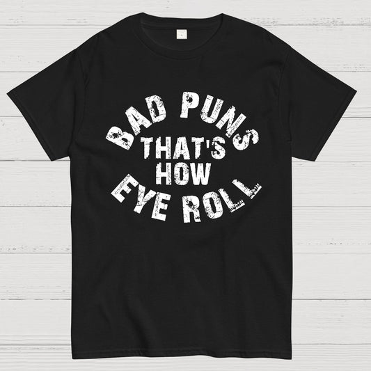 Bad Puns Eye Roll Geek T-Shirt
