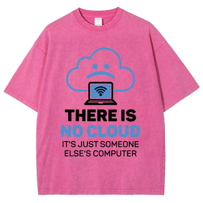There Is No Cloud It's Just Someone Else's Computer Vintage Distressed T-shirt