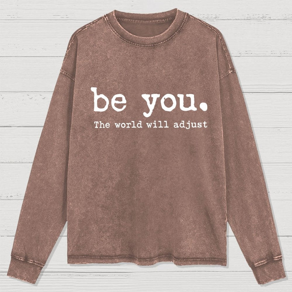 Be You The World Will Adjust Washed Long Sleeve Tee