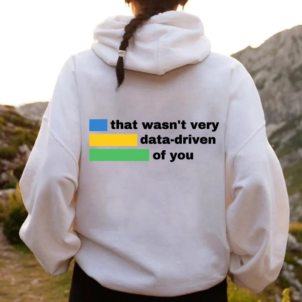 That Wasn't Very Info - Driven of You  Printed Back Unisex Cotton Hoodie