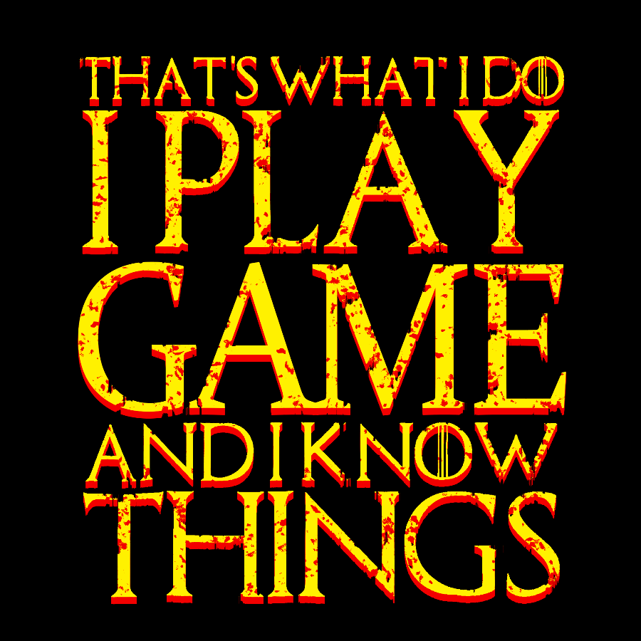 That's What I Do I Play Game And I Know Things Geek T-Shirt