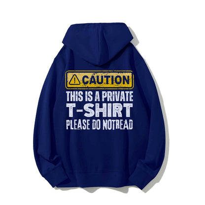 This Is A Private T-shirt Please Do Not Read Printed Back Unisex Cotton Hoodie