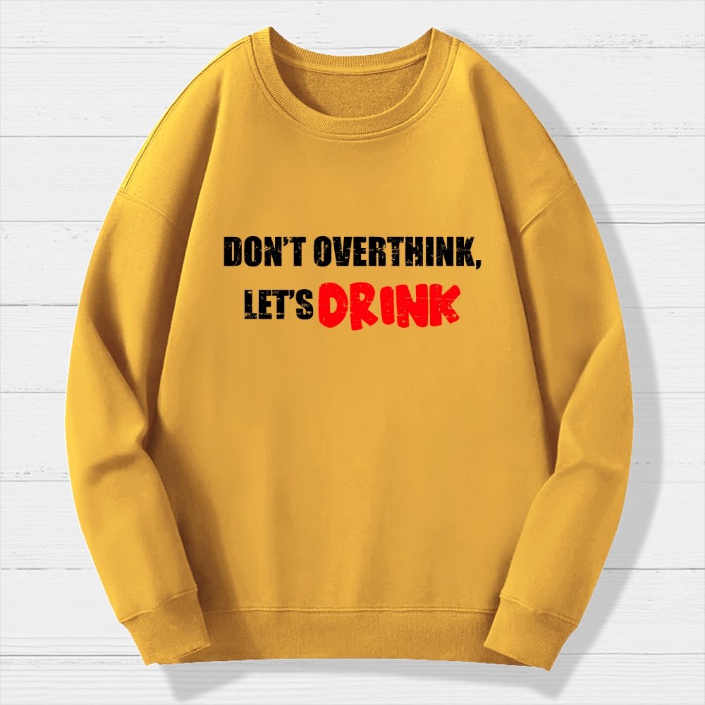 Let's Drink Geek Cotton Sweatshirt