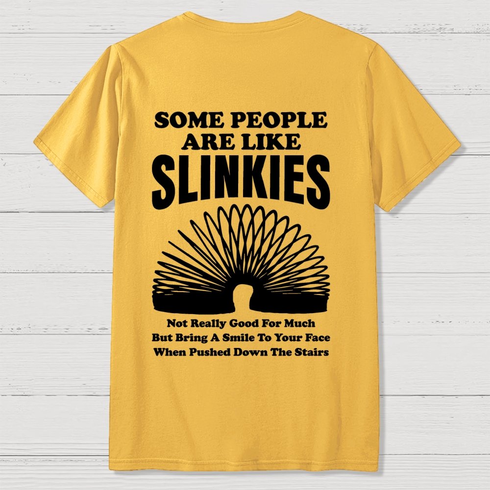Some People Are Like Slinkies  Front And Back Printing Geek T-Shirt