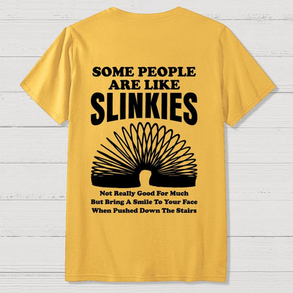 Some People Are Like Slinkies  Front And Back Printing Geek T-Shirt