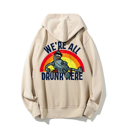 We're All Drunk Here Printed Back Unisex Cotton Hoodie