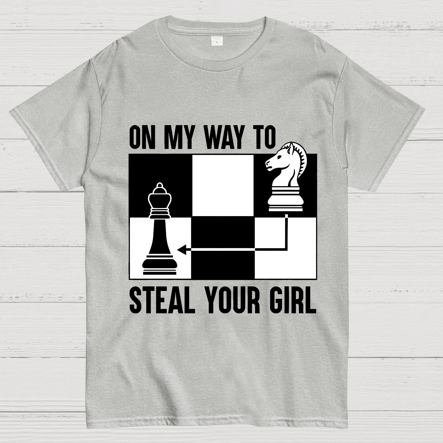 Chess Game On My Way To Steal Your Girl Geek T-Shirt