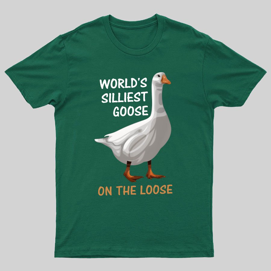 Worl'd Silliest Goose On The Loose Geeky T-Shirt