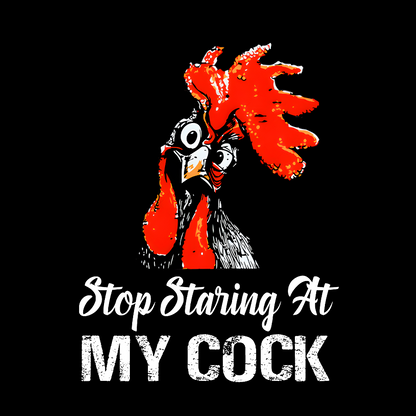 Stop Staring at My Cock Geek T-Shirt