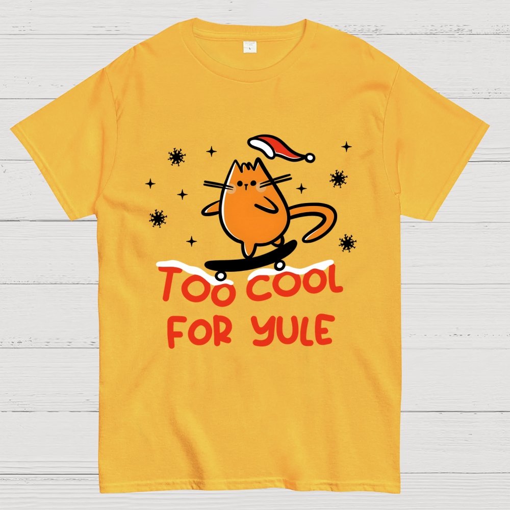 Too Cool For Yule Geek T-Shirt