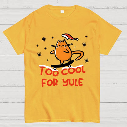 Too Cool For Yule Geek T-Shirt