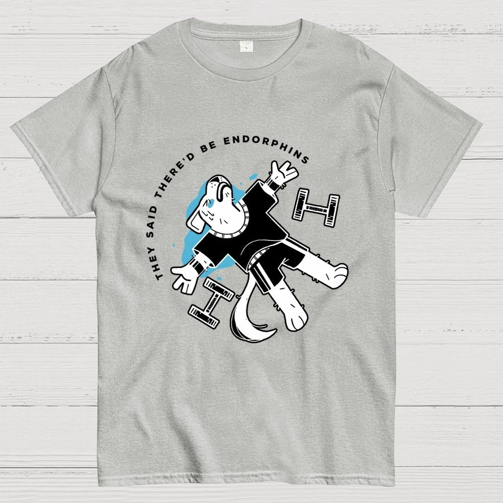 They Said There'd Be Endorphins Unisex Geek T-Shirt
