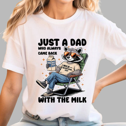 Just A Dad Who Always Come Back, Funny Husband Geek T-Shirt