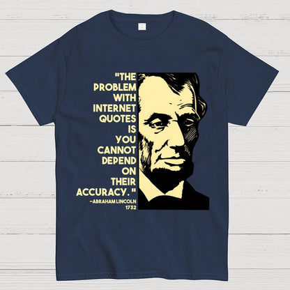 Abraham Lincoln Internet Quote Geek T-Shirt