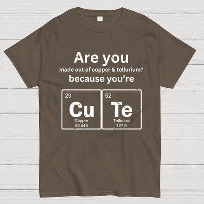 Are you made out of copper & tellurium? because you're CuTe Geek T-Shirt