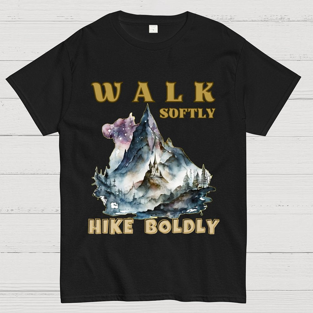 Walk Softly Hike Boldly. More You Hike Unisex Geek T-Shirt