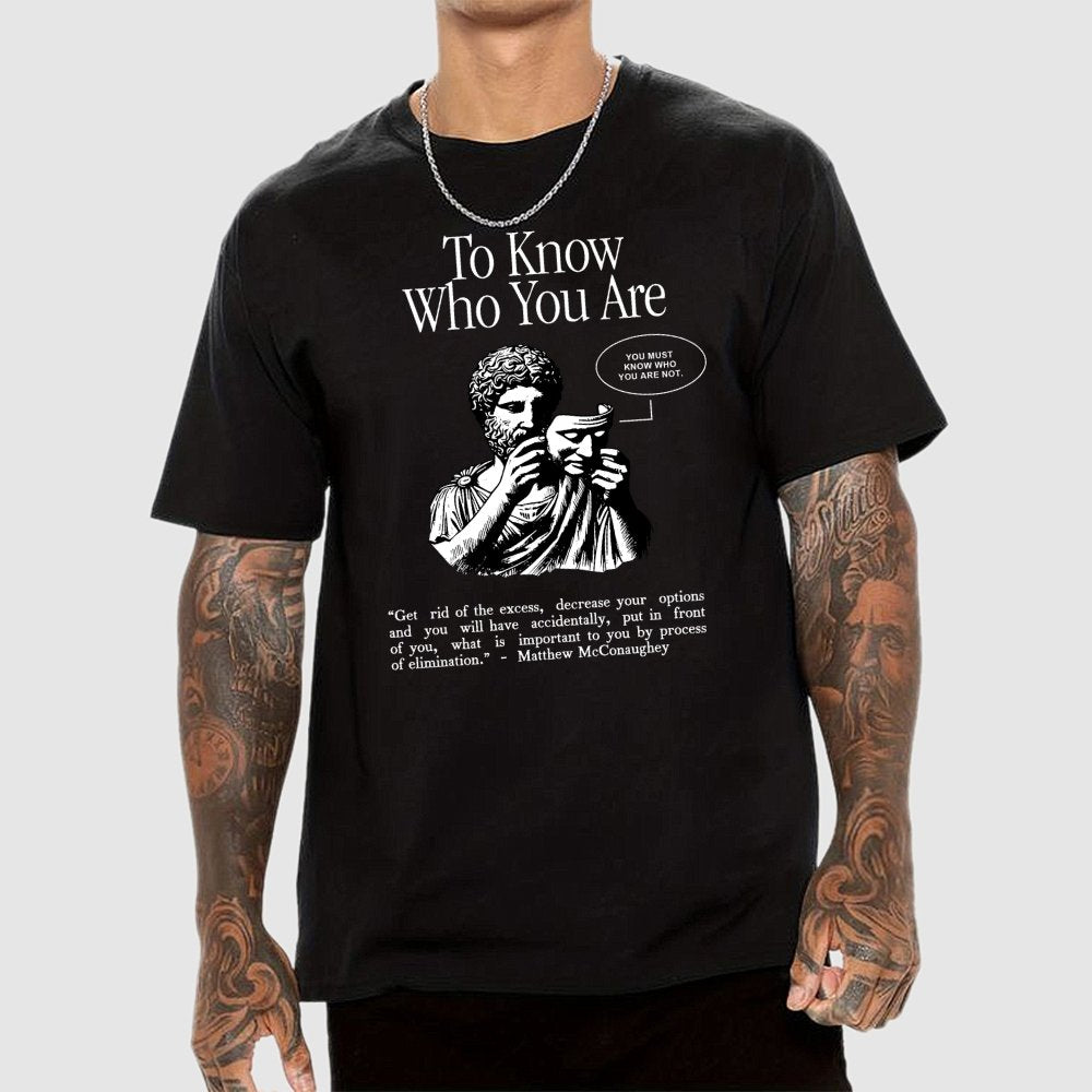 To Know Who You Are Geek T-Shirt