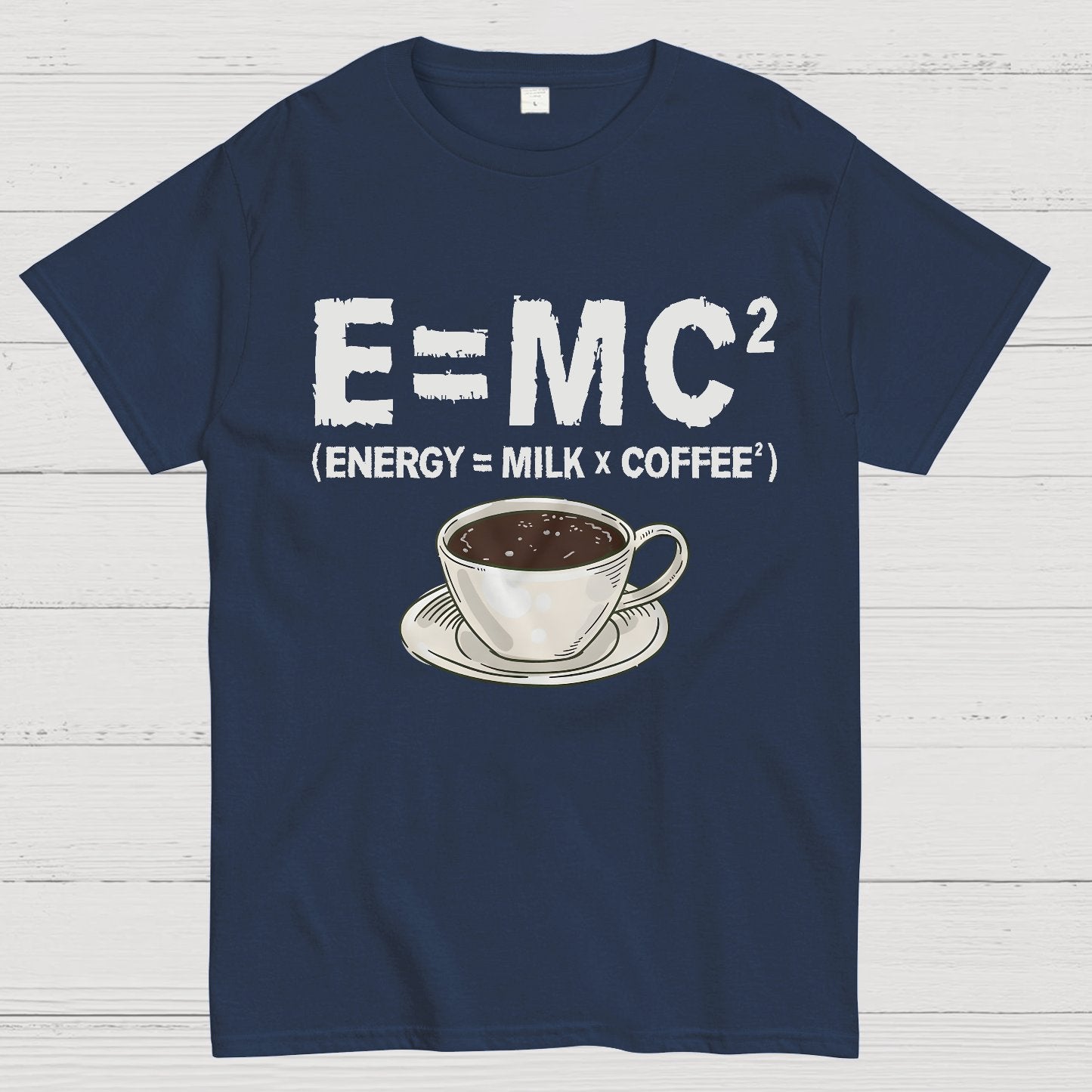 Funny Energy milk coffee science Geek T-Shirt