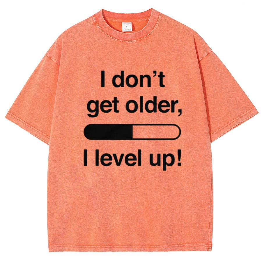 I Don't Get Older I Level Up - Funny Gamer Vintage Distressed T-shirt