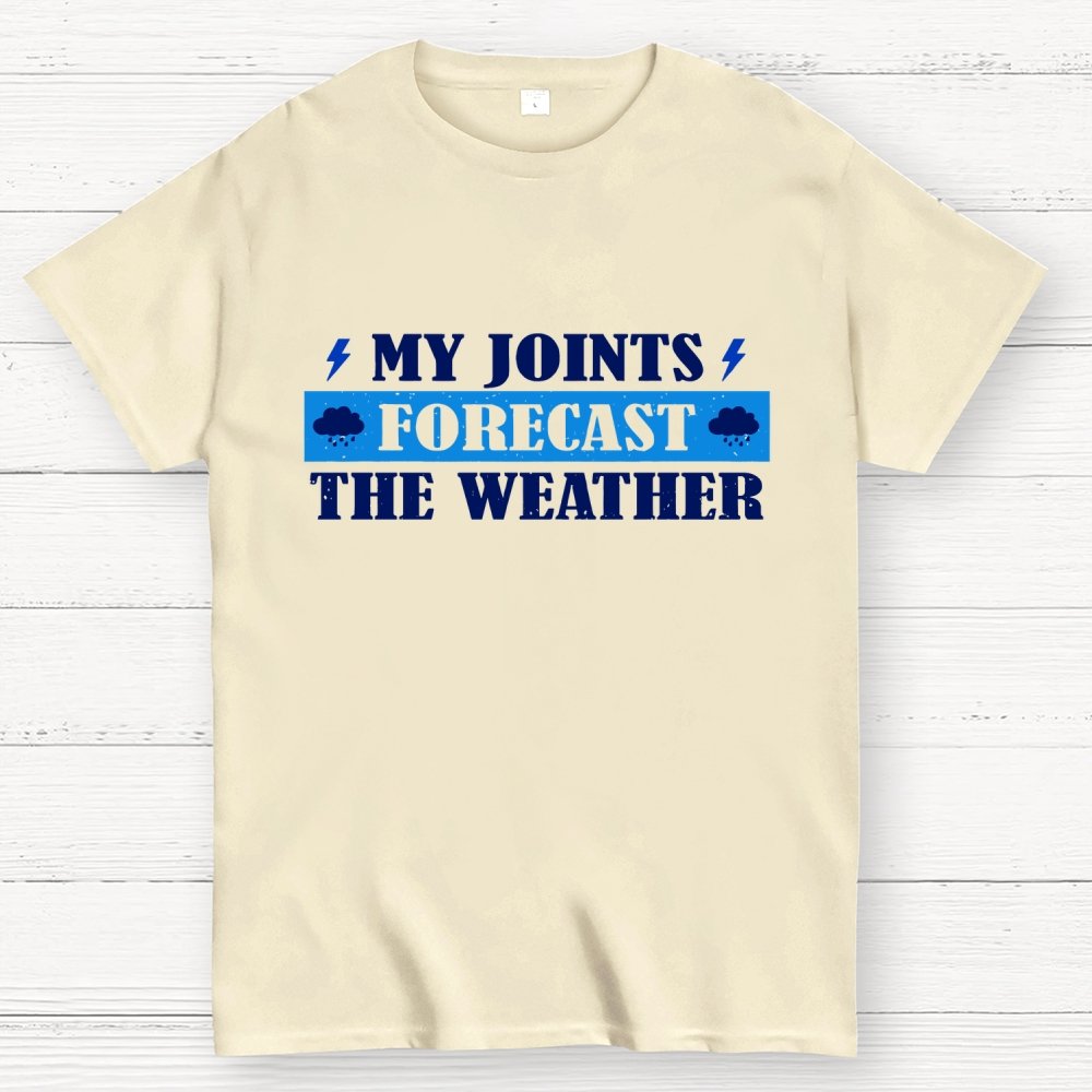My Joints Forecast The Weather Geek T-Shirt