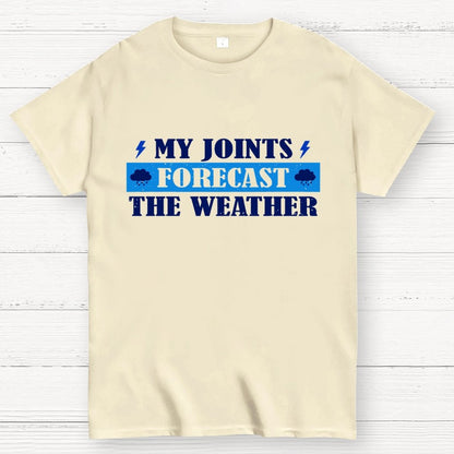 My Joints Forecast The Weather Geek T-Shirt