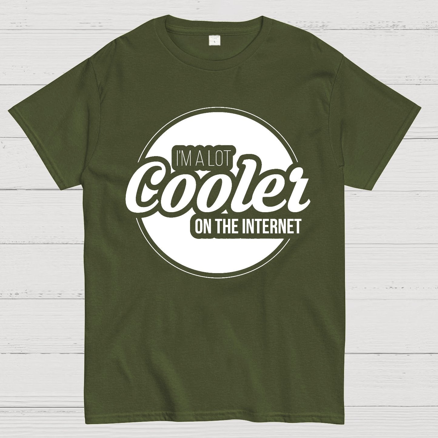 I'm A Lot Cooler On The Internet Geek T-Shirt