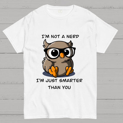 I'm Not A Nerd T-Shirt