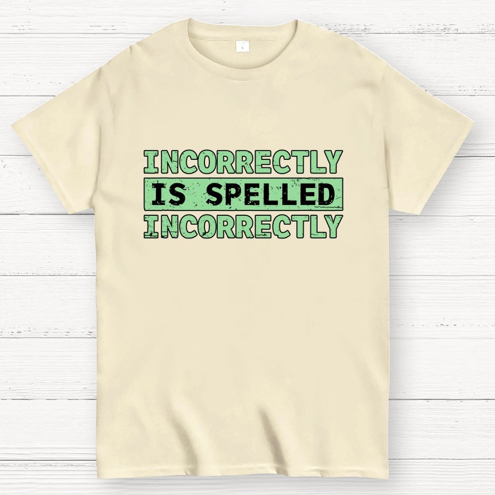 Incorrectly Geek T-Shirt