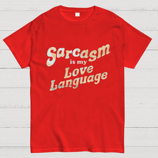 Sarcasm Is My Love Language Geeky T-Shirt